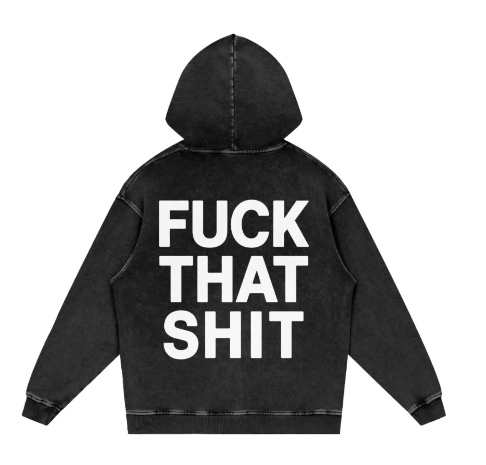 FUCK THAT SHIT HOODIE